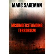 Misunderstanding Terrorism 9780812248890