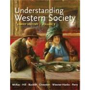 Understanding Western Society, Volume 2: From the Age of Exploration to the Present A Brief History: From Absolutism to Present 9780312668891