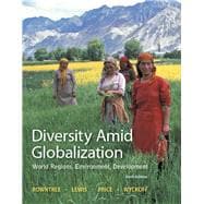 Diversity Amid Globalization World Regions, Environment, Development Plus MasteringGeography with eText -- Access Card Package 9780321948892
