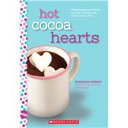 Hot Cocoa Hearts: A Wish Novel 9780545928892