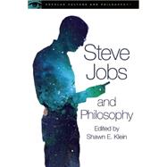 Steve Jobs and Philosophy 9780812698893