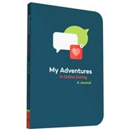 My Adventures in Online Dating 9781452128894
