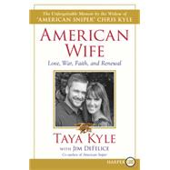 American Wife: Love, War, Faith, and Renewal 9780062398895