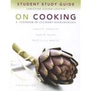 Study Guide for On Cooking A Textbook of Culinary Fundamentals 9780135108895