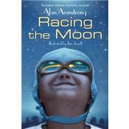 Racing the Moon 9780375858895