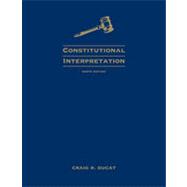 Constitutional Interpretation, 9th Edition