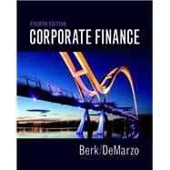 Corporate Finance Plus MyFinanceLab with Pearson eText -- Access Card Package 9780134408897