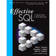 Effective SQL 61 Specific Ways to Write Better SQL 9780134578897