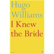 I Knew the Bride 9780571308897
