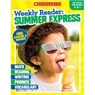 Weekly Reader: Summer Express (Between Grades K & 1) 9781338108897