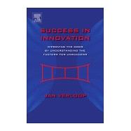 Success in Innovation: Improving the Odds by Understanding the Factors for Success 9780123978899