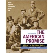 The American Promise, Volume 1 : A History of the United States 9781319208899