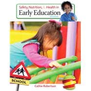 Safety, Nutrition and Health in Early Education 9781305088900