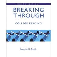 Breaking Through: College Reading (with MyReadingLab) Value Pack (includes Thinking Through the Test: A Study Guide for the Florida College Basic Skills Exit Tests, Reading  & Study  for Florida State