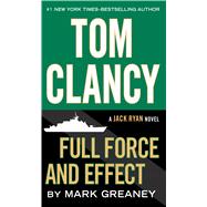 Tom Clancy Full Force and Effect 9781594138904
