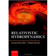 Relativistic Hydrodynamics 9780198528906