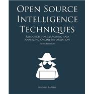 Open Source Intelligence Techniques 9781530508907
