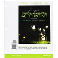 Horngren's Financial & Managerial Accounting, Student Value Edition Plus MyAccountingLab with Pearson eText -- Access Card Package 9780134078908