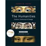 Humanities, The: Culture, Continuity, and Change, Volume 1 (with MyHumanitiesKit Student Access Code Card) 9780205658909