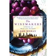 The Winemakers A Novel of Wine and Secrets 9781250048912