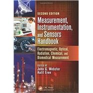 Measurement, Instrumentation, and Sensors Handbook, Second Edition: Electromagnetic, Optical, Radiation, Chemical, and Biomedical Measurement 9781439848913