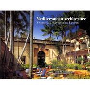 Mediterranean Architecture: A Sourcebook of Architectural Elements 9780764338915