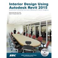 Interior Design Using Autodesk Revit 2015 9781585038916
