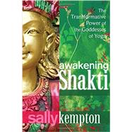 Awakening Shakti 9781604078916