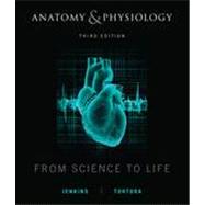 Anatomy and Physiology: From Science to Life, 3rd Edition 9780470598917