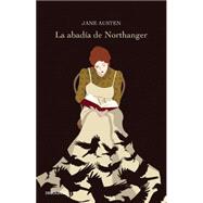 La abadía de Northanger/ Northanger Abbey 9786073138918