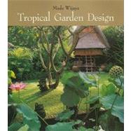 Tropical Garden Design 9789814068918