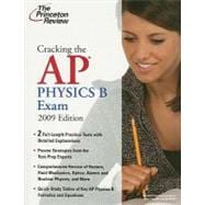 Cracking the AP Physics B Exam, 2009 Edition 9780375428920