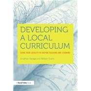 Developing a Local Curriculum: Using your locality to inspire teaching and learning 9780415708920