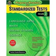 Prepare & Practice for Standardized Tests Grade 2: Language Arts / Math / Social Studies / Science 9781420628920