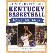 University of Kentucky Basketball Encyclopedia 9781613218921