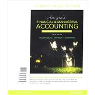Horngren's Financial & Managerial Accounting, The Managerial Chapters, Student Value Edition Plus MyAccountingLab with Pearson eText -- Access Card Package 9780134078922