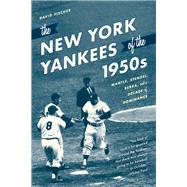 The New York Yankees of the 1950s 9781493038923