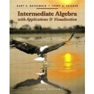 Intermediate Algebra with Applications and Visualization 9780321158925