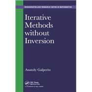 Iterative Methods without Inversion