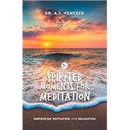 Spirited Moments for Meditation 9781796058925