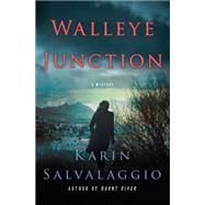 Walleye Junction A Mystery 9781250078926