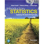 Introductory Statistics Exploring the World Through Data 9780135188927