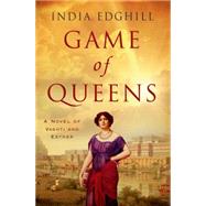 Game of Queens A Novel of Vashti and Esther 9780312338930