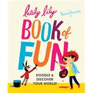 Lately Lily Book of Fun 9781452128931