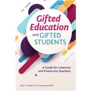 Gifted Education and Gifted Students 9781618218933