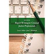 Report Writing for Criminal Justice Professionals 9781138288935
