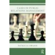 Cases in Public Relations Management 9780415878937