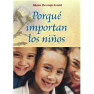 Porqué Importan los Niños 9780874868937