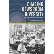 Chasing Newsroom Diversity 9780252078941