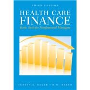 Health Care Finance: Basic Tools for Nonfinancial Managers 9780763778941